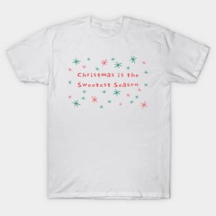 Christmas is the sweetest season T-Shirt